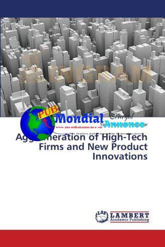 Agglomération d’entreprises de haute technologie et innovations de nouveaux produits