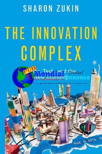 Le complexe d’innovation : villes, technologie et nouvelle économie