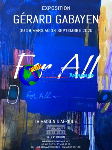 Exposition « For All » de Gérard Gabayen – Maison d’Afrique de Saly