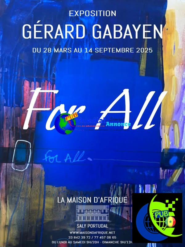 Exposition « For All » de Gérard Gabayen – Maison d’Afrique de Saly