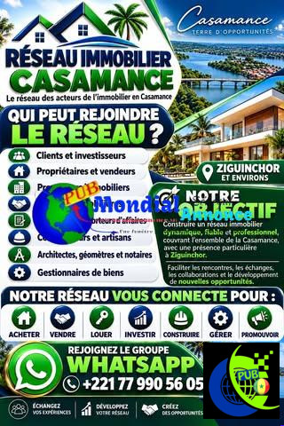 Réseau Immobilier en Casamance : locations, ventes et logements à Ziguinchor Contact 77 990 56 05